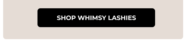 Shop Whimsy Lashies
