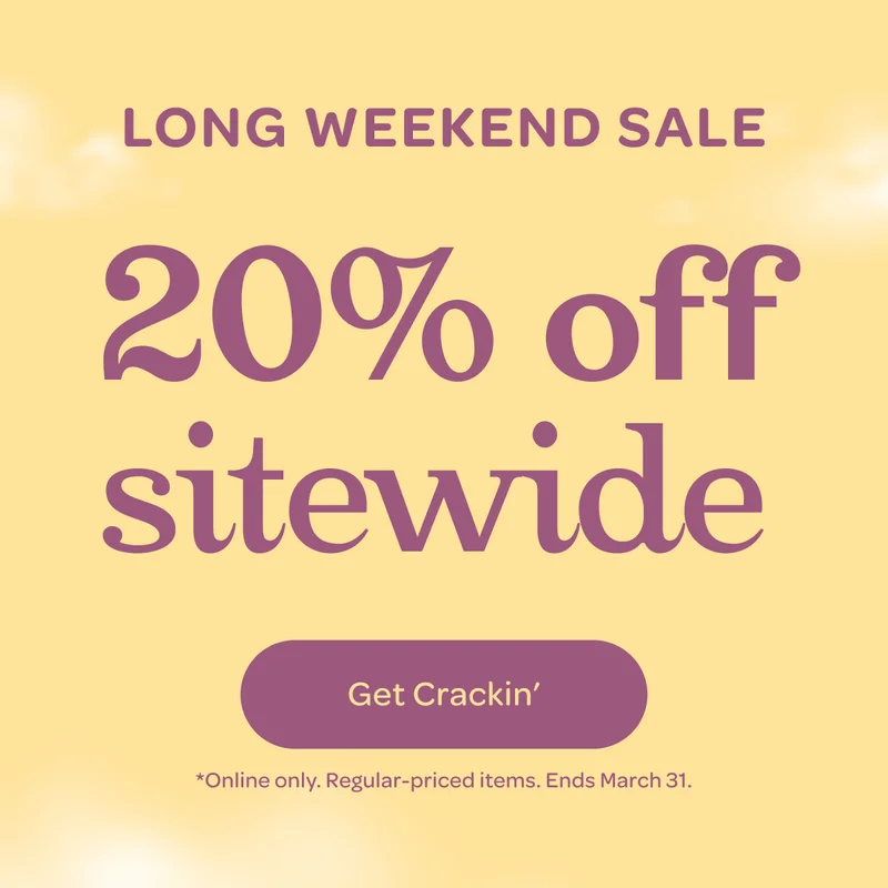Long weekend sale - 20% off sitewide - Get Crackin’