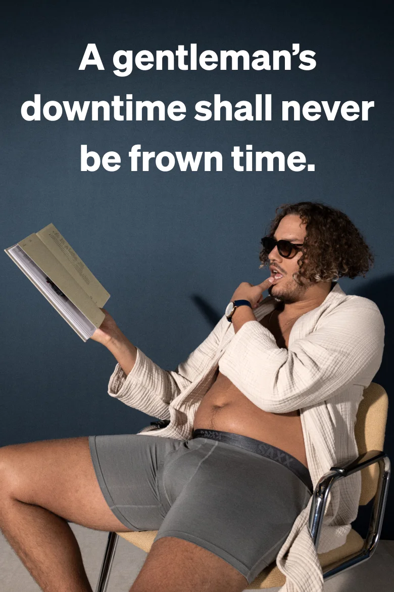 A gentleman’s downtime shall never be frown time.