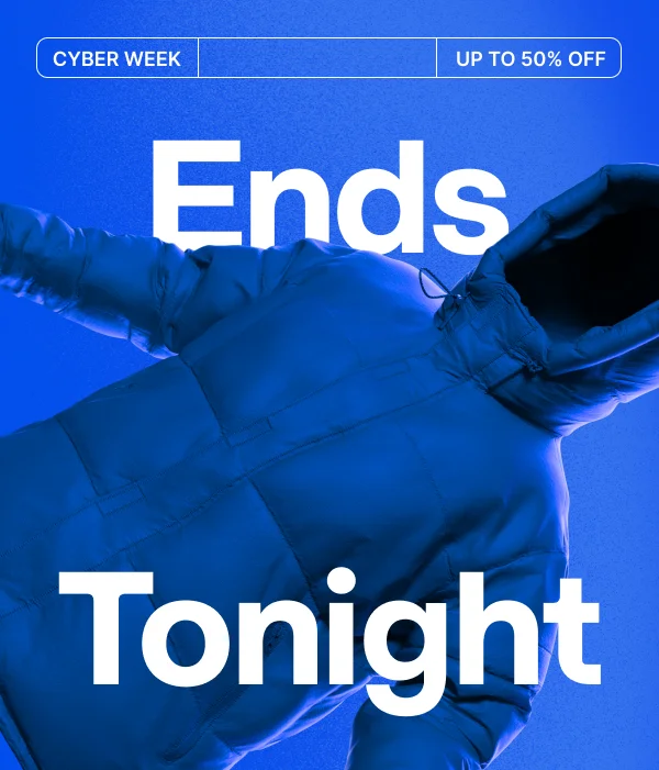 Last day for Cyber deals 🤖 Up to 50% off