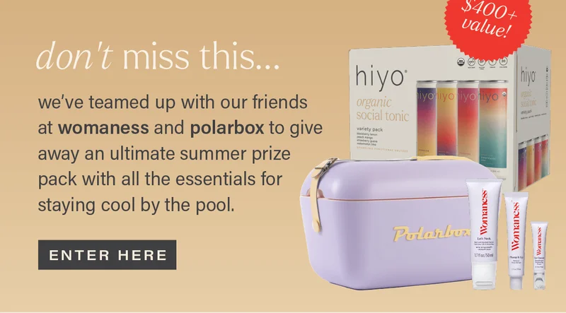 DON'T MISS THIS: we've teamed up with our friends at womaness and polarbox to give away an ultimate summer prize pack with all the essentials for staying cool by the pool. [ENTER HERE]
