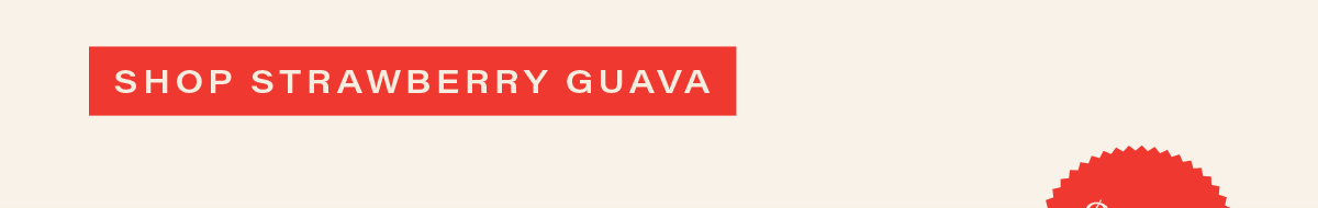 [SHOP STRAWBERRY GUAVA]