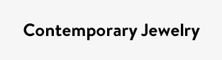Contemporary Jewelry