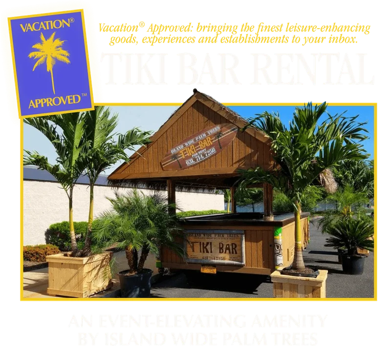 VACATION® APPROVED – Tiki Bar Rental
