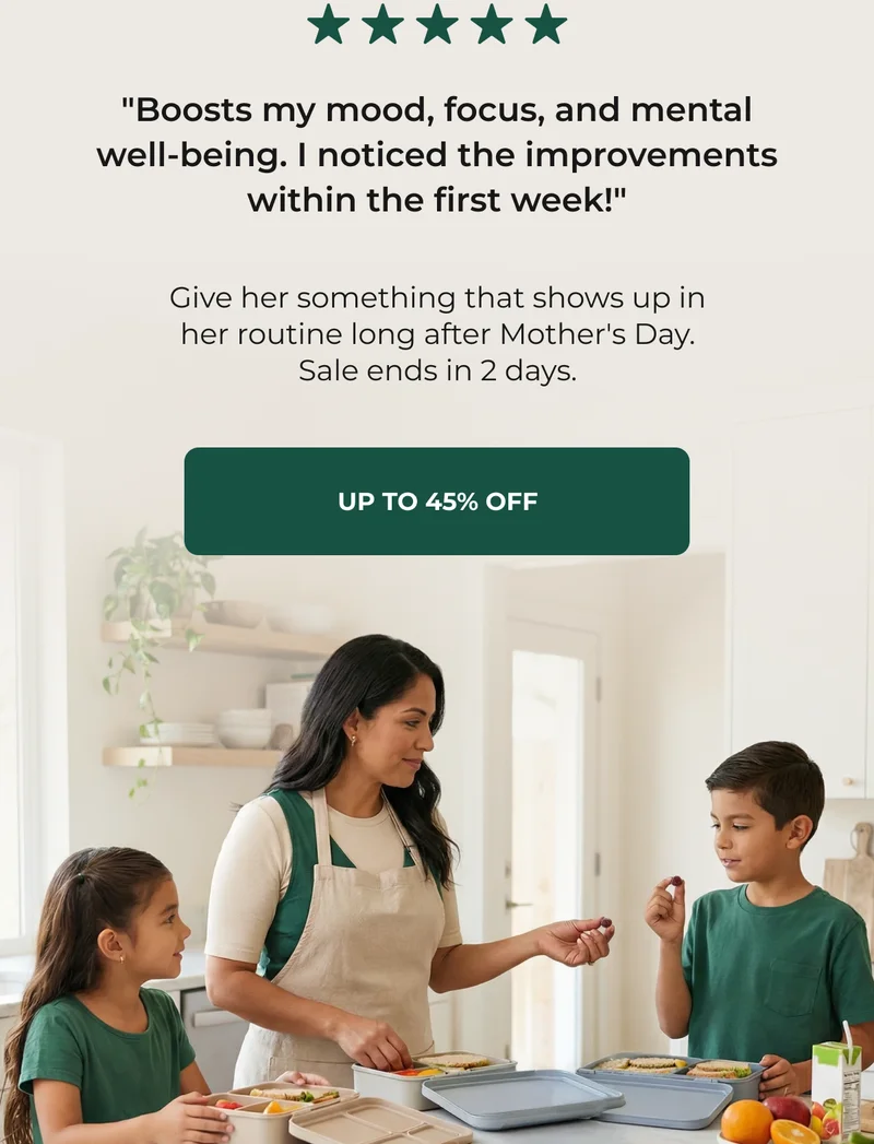 BOOSTS MY MOOD, FOCUS, AND MENTAL WELL-BEING. [UP TO 45% OFF]