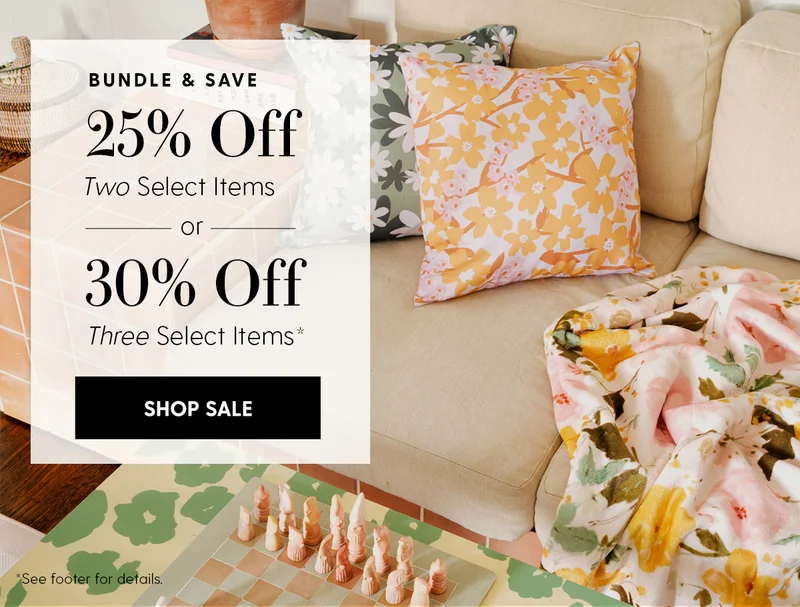 Bundle & Save | 25% Off Two Items or 30% Off Three Items* | Shop Sale | *See footer for details