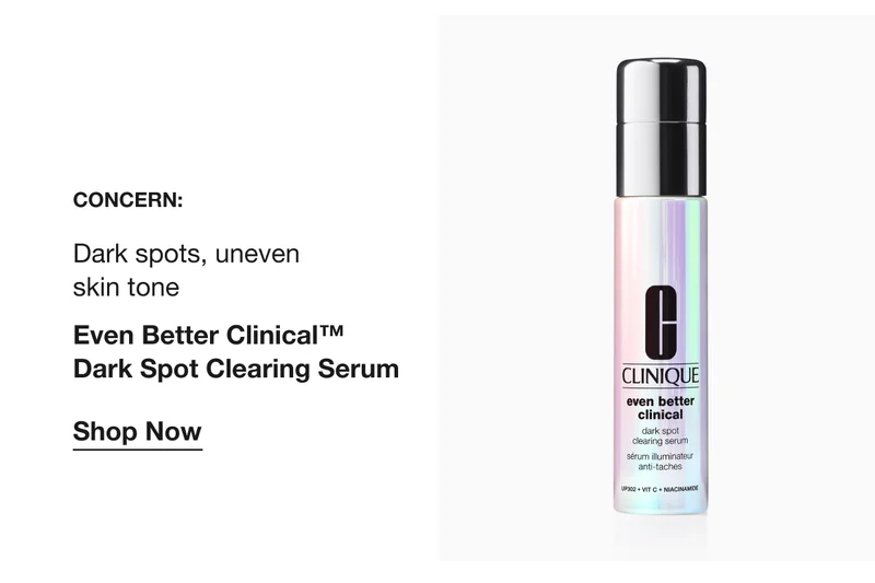 CONCERN: Dark spots, uneven skin tone | Even Better Clinical™ Dark Spot Clearing Serum | Shop Now
