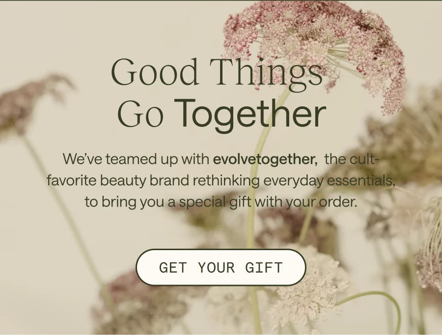 Good Things Go Together - Get Your Gift