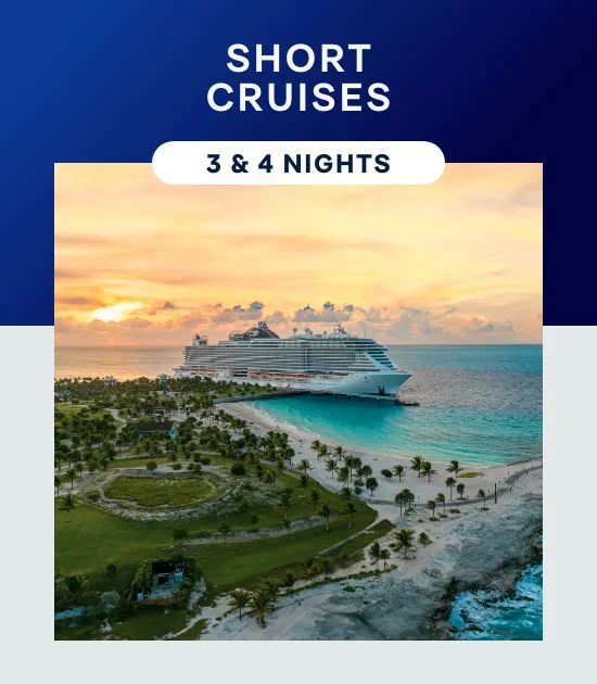 Short Cruises – 3 & 4 Nights – Click to View Cruises & Book Now Short Cruises – 3 & 4 Nights – Click to View Cruises & Book Now