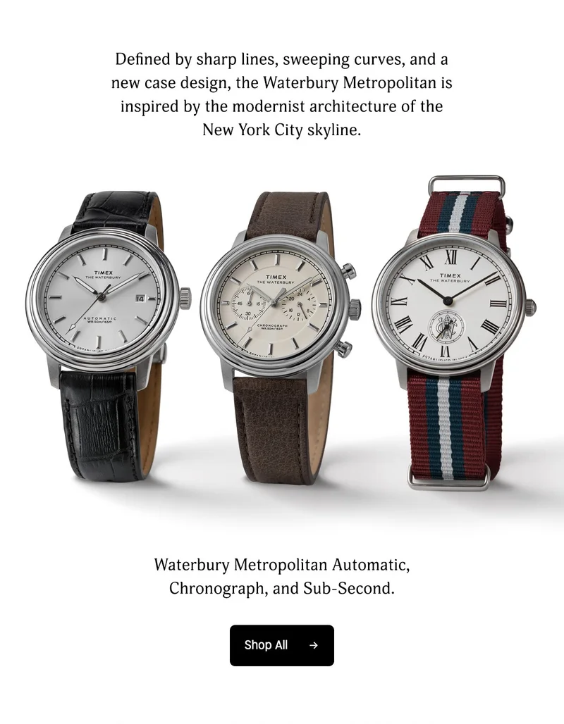 THE WATERBURY | Heritage Reimagined | Shop All | Defined by sharp lines, sweeping curves, and a new case design, the Waterbury Metropolitan is inspired by the modernist architecture of the New York City skyline. | Waterbury Metropolitan Automatic, Chronograph, and Sub-Second. | Shop All
