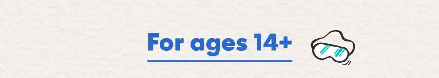 For ages 14+