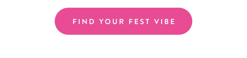 Find Your Fest Vibe