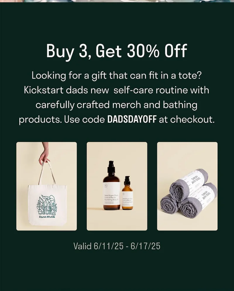 Buy 3, get 30% off. Looking for a gift that can fit in a tote? Kickstart dads new self-care routine with carefully crafted merch and bathing products.