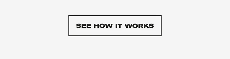 See how it works