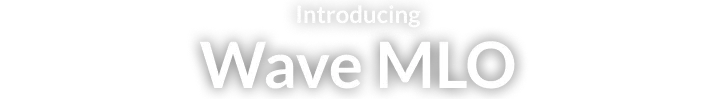 Introducing Wave MLO