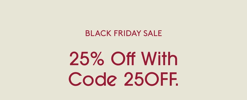 Black Friday Sale: 25% Off Sitewide With Code 25OFF.