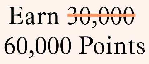 Earn 60,000 Points