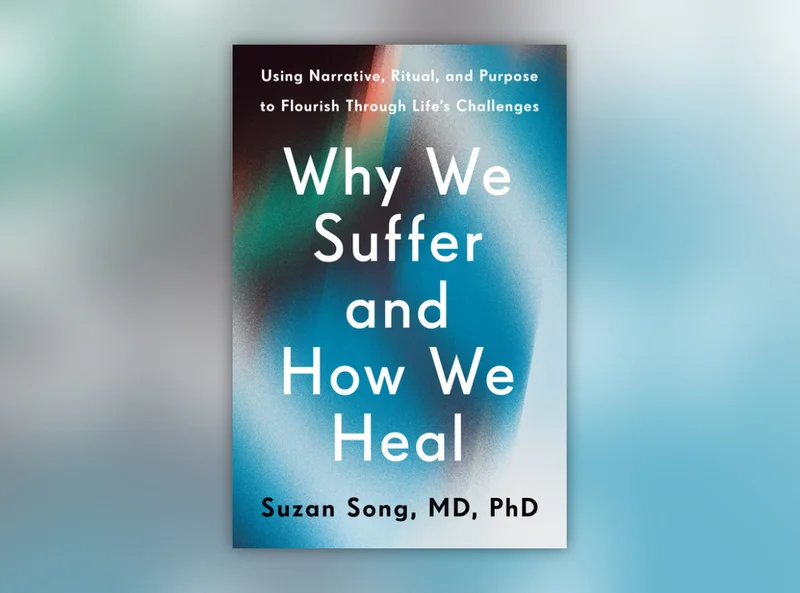 Why We Suffer and How We Heal