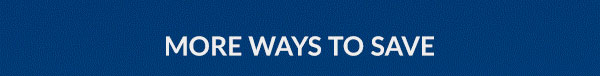 More Ways To Save