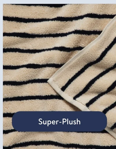 Super plush
