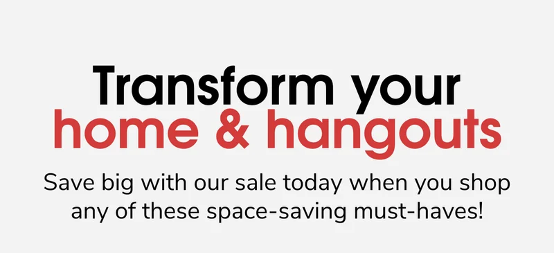 Transform Your Home & Hangouts