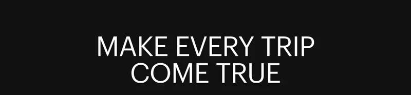 Make Every Trip Come True