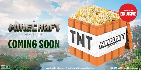 A MINECRAFT MOVIE | COMING SOON | Available at select theatres while supplies last.