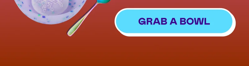 Grab a bowl