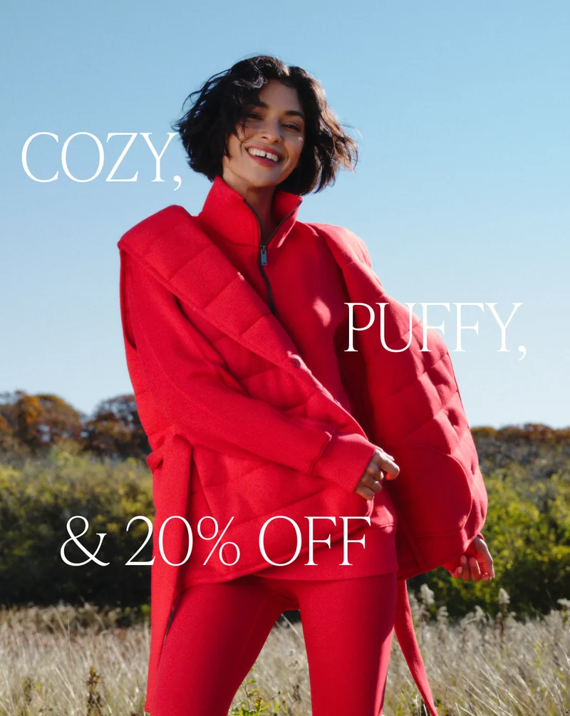 COZY, PUFFY, & 20% OFF