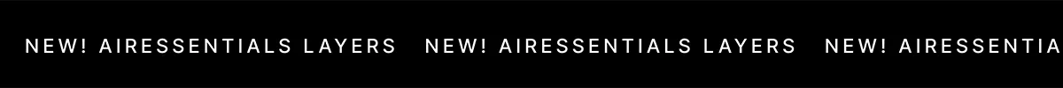 NEW AIRESSENTIALS LAYERS
