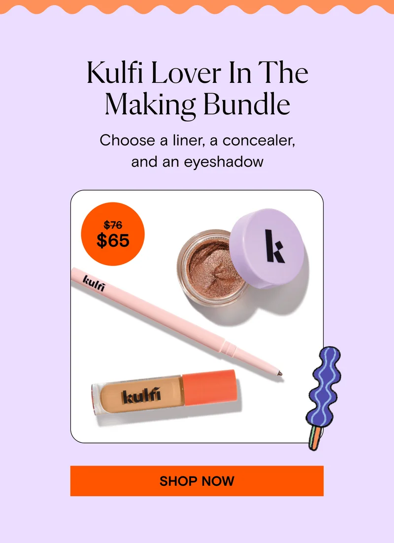 Kulfi Lover In The Making Bundle. Choose a liner, a concealer, and an eyeshadow. Shop Now.