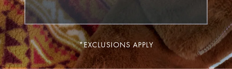 *Exclusions Apply