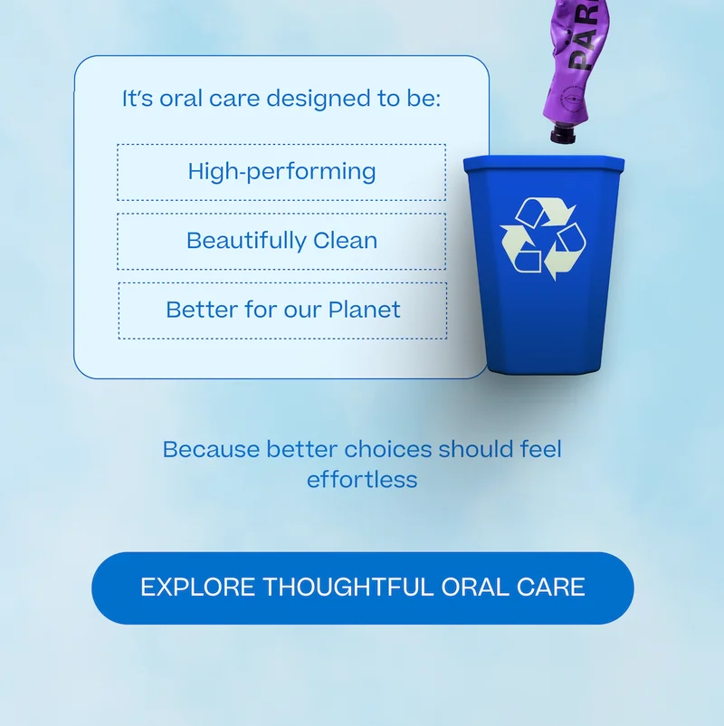 Explore thoughtful oral care