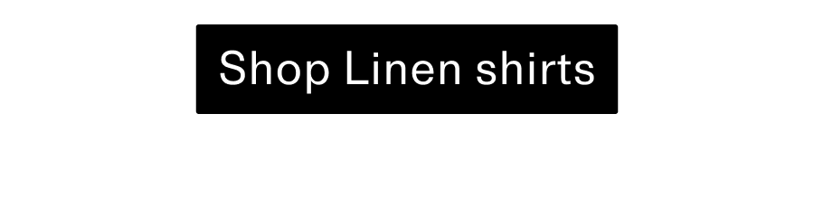 Shop Linen shirts CTA