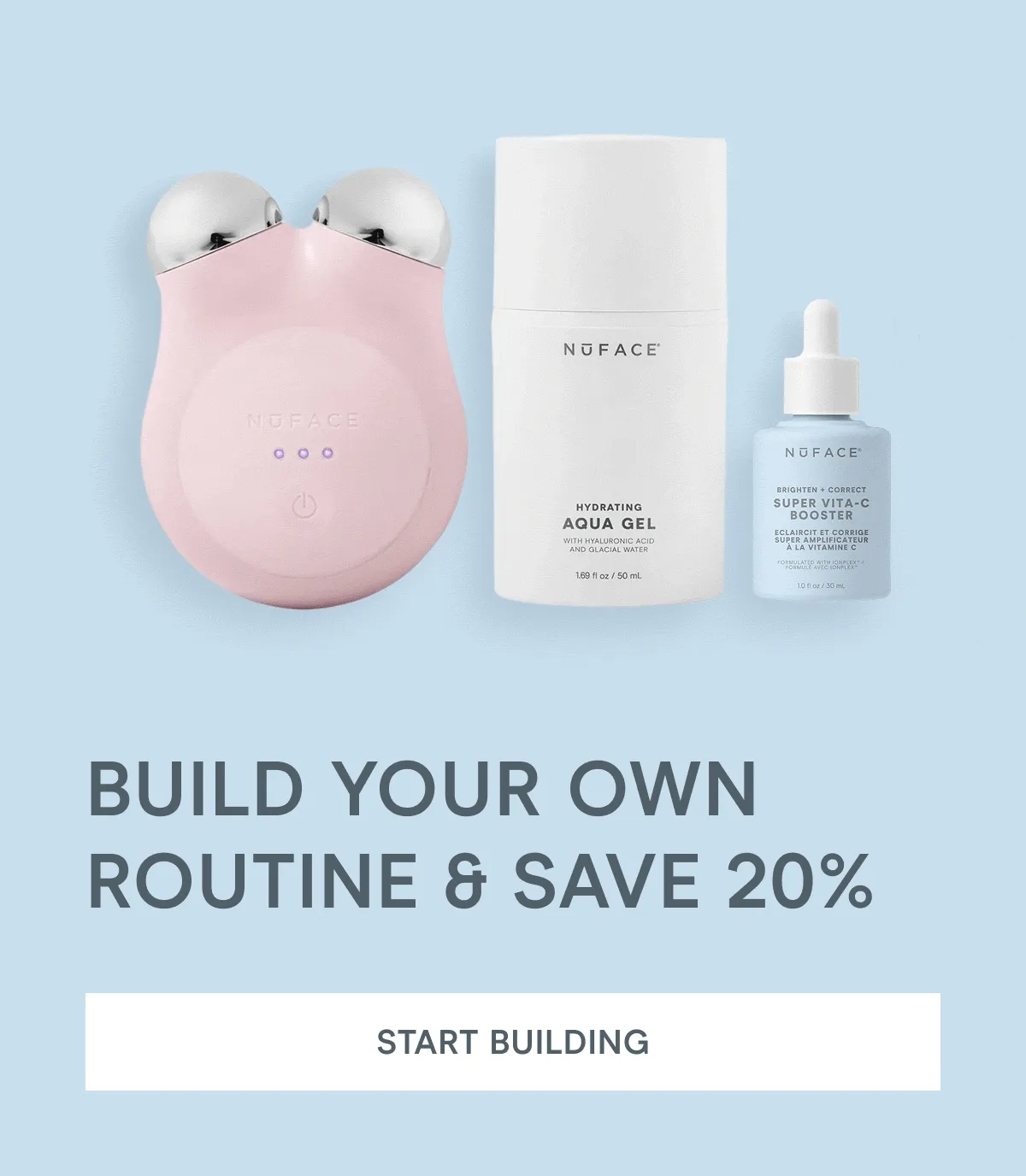 Build Your Own Routine & Save 20%! [Click here to START BUILDING]