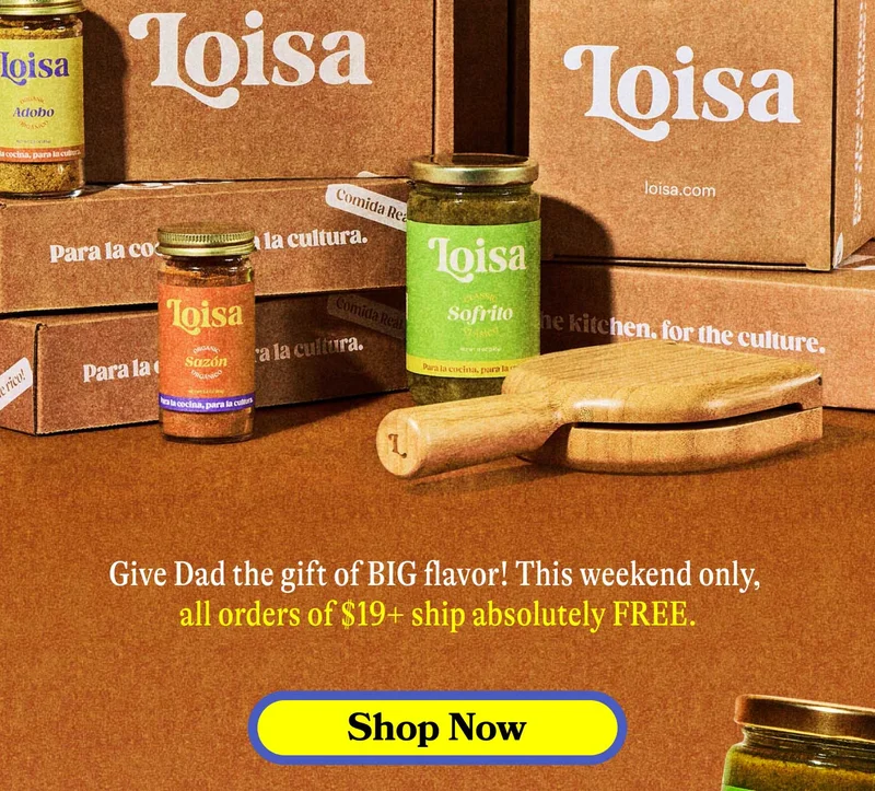 Give Dad the gift of BIG flavor! This weekend only, all orders of $19+ ship absolutely FREE. SHOP NOW