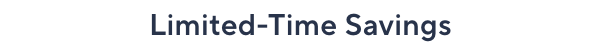 limited time savings