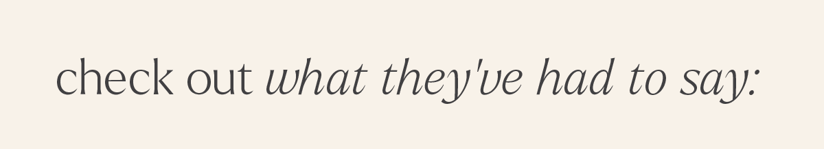 check out what they've had to say:
