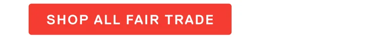 Shop All Fair Trade