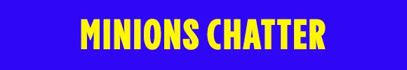 MINIONS CHATTER