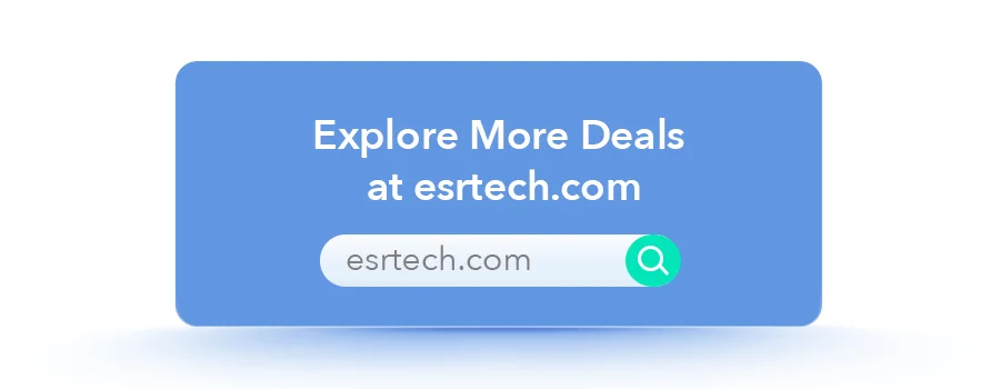 Explore More Deals at esrtech.com