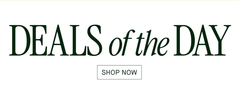 DEALS of the DAY  SHOP NOW