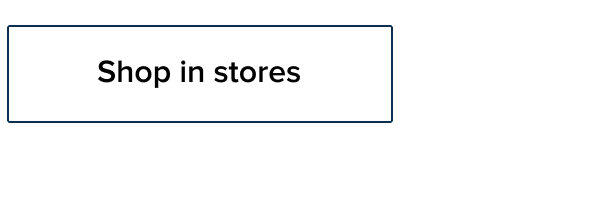 Shop in stores Shop in stores