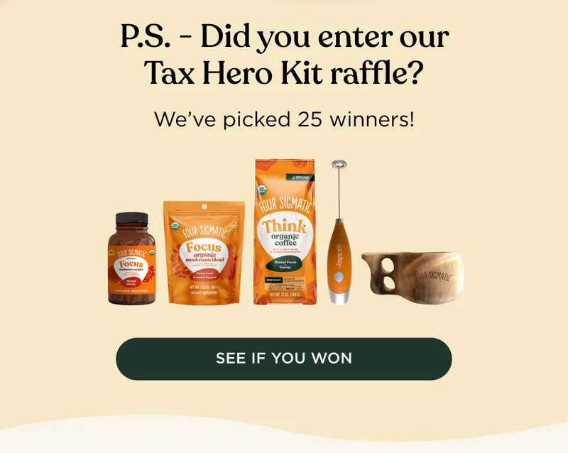 P.S. - Did you enter our Tax Hero Kit raffle? We've picked 25 winners! - SEE IF YOU WON