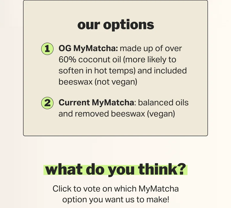 our options: OG MyMatcha or Currently MyMatcha