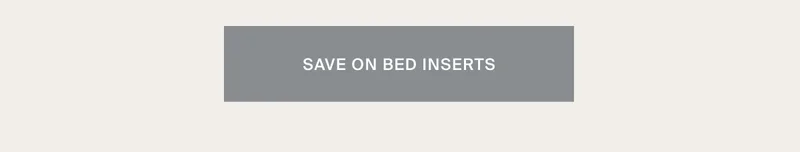 Save on Bed Inserts