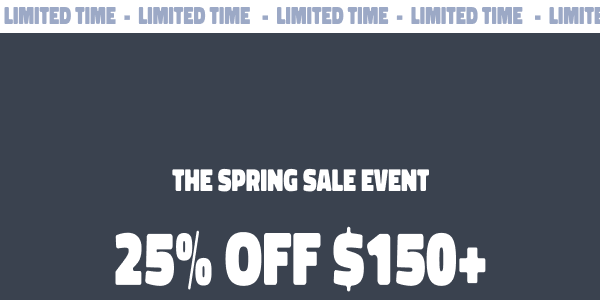 The Spring Sale Event 25% off $150+