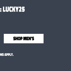 25% off $150+ Shop Men's
