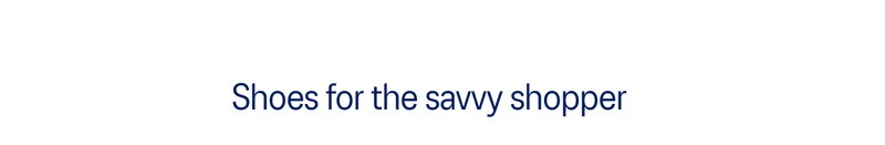 Shoes for the savvy shopper