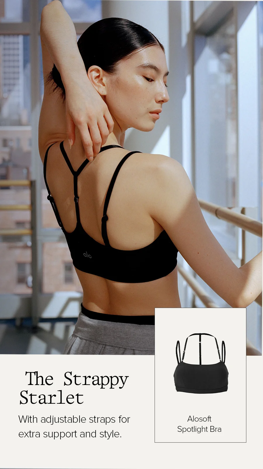 THE STRAPPY STARLET WITH ADJUSTABLE STRAPS FOR EXTRA SUPPORT AND STYLE. ALOSOFT SPOTLIGHT BRA